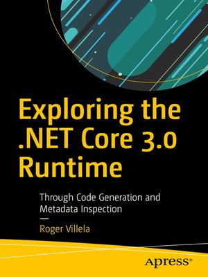 cover image of Exploring the .NET Core 3.0 Runtime